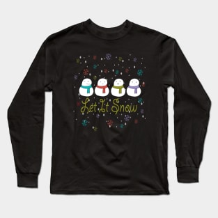 Let It Snow Long Sleeve T-Shirt